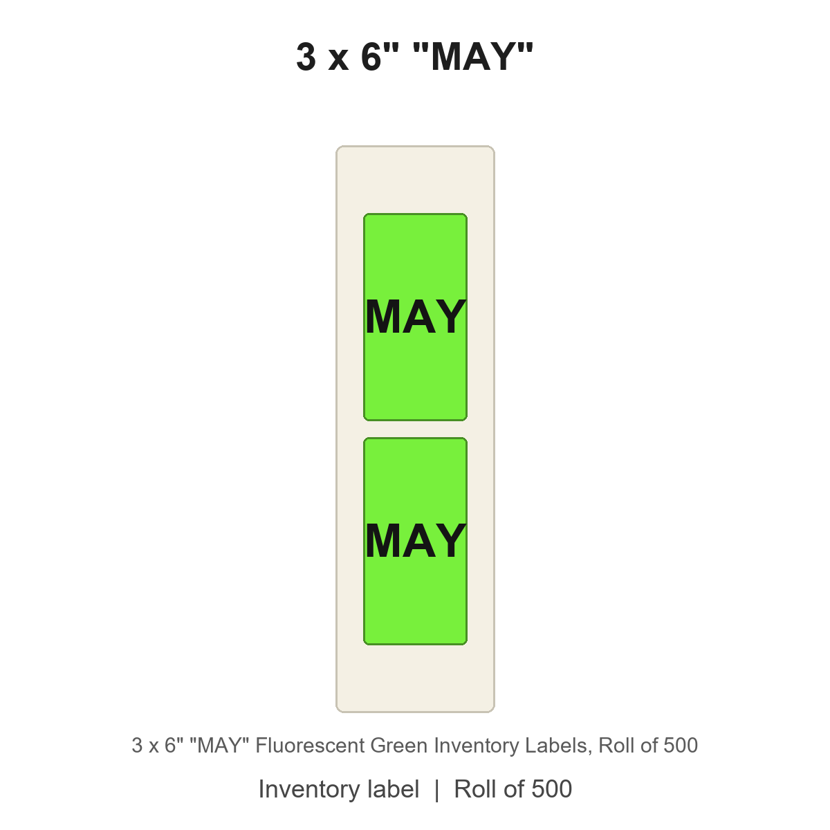 3 x 6" "MAY" Fluorescent Green Inventory Labels