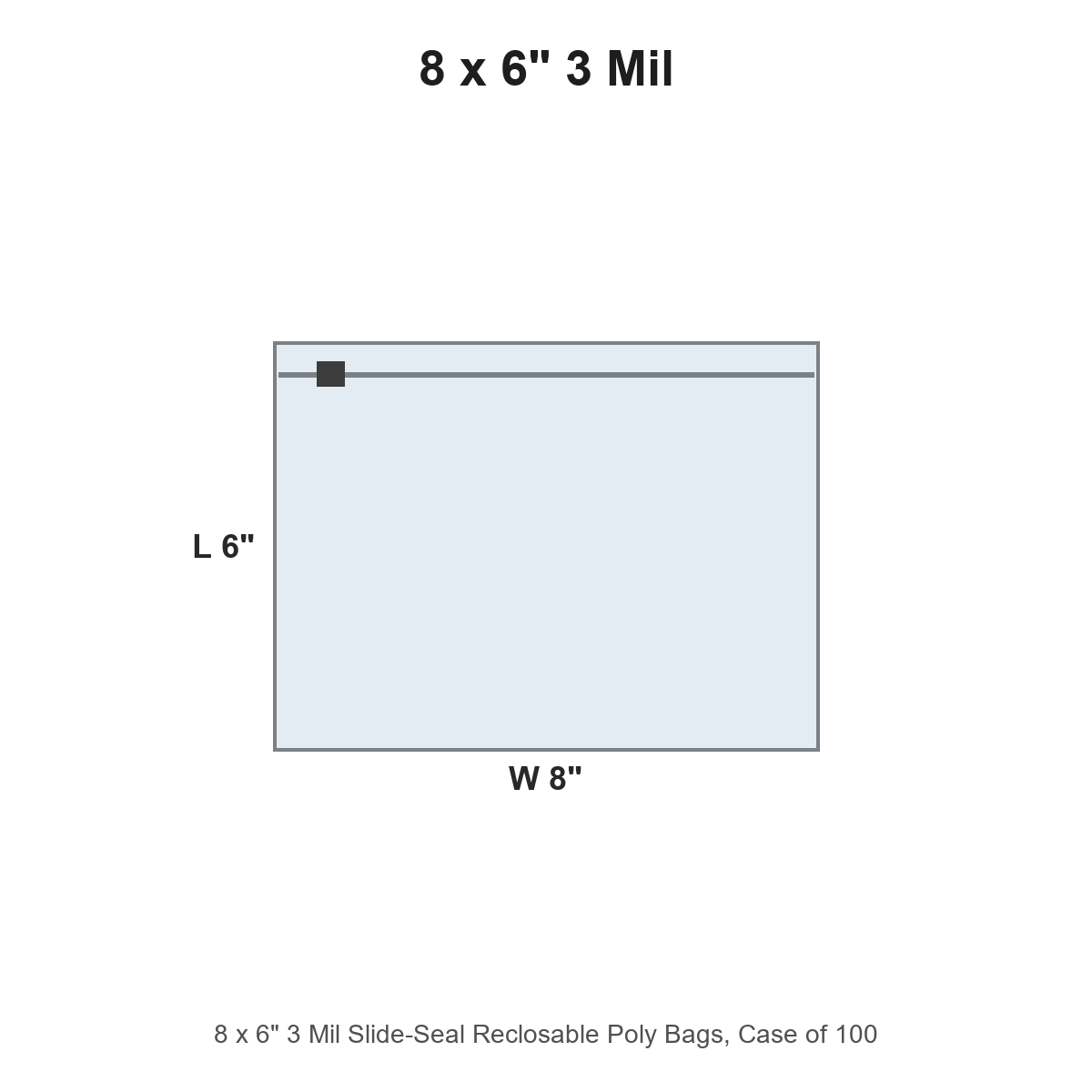 8 x 6" 3 Mil Slide-Seal Reclosable Poly Bags