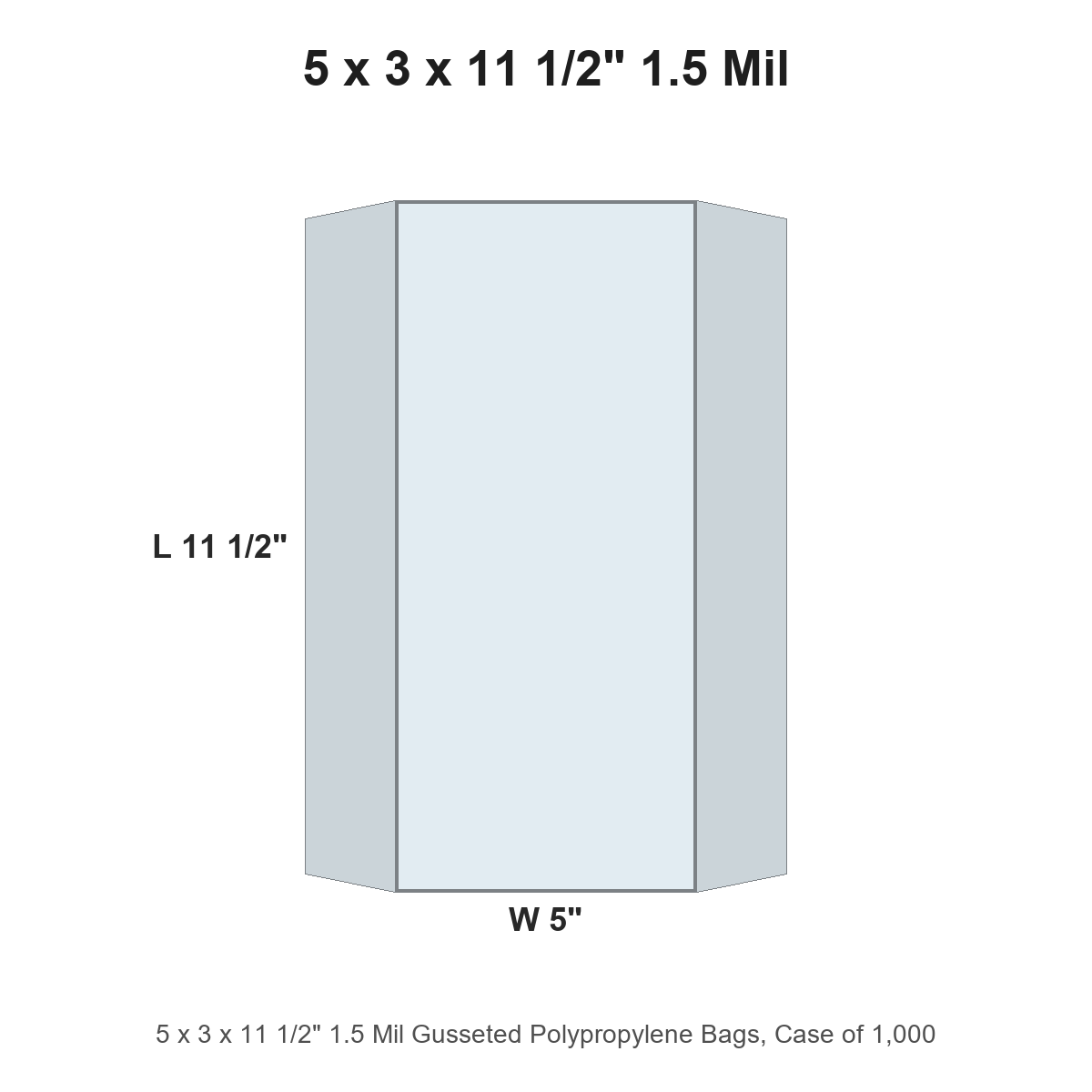 5 x 3 x 11 1/2" 1.5 Mil Gusseted Polypropylene Bags
