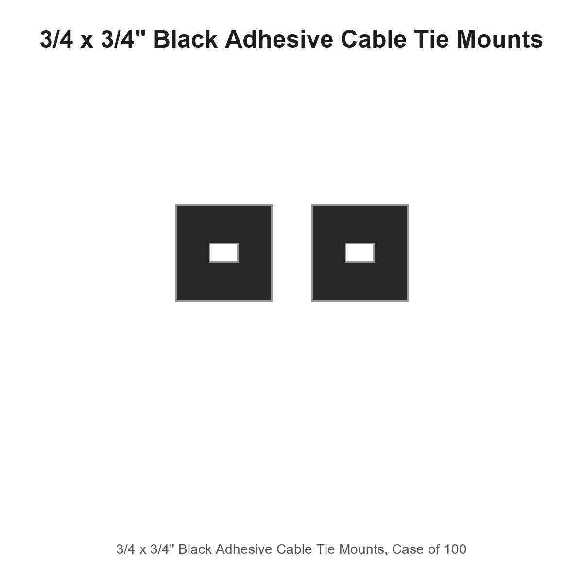 3/4 x 3/4" Black Adhesive Cable Tie Mounts, Case of 100