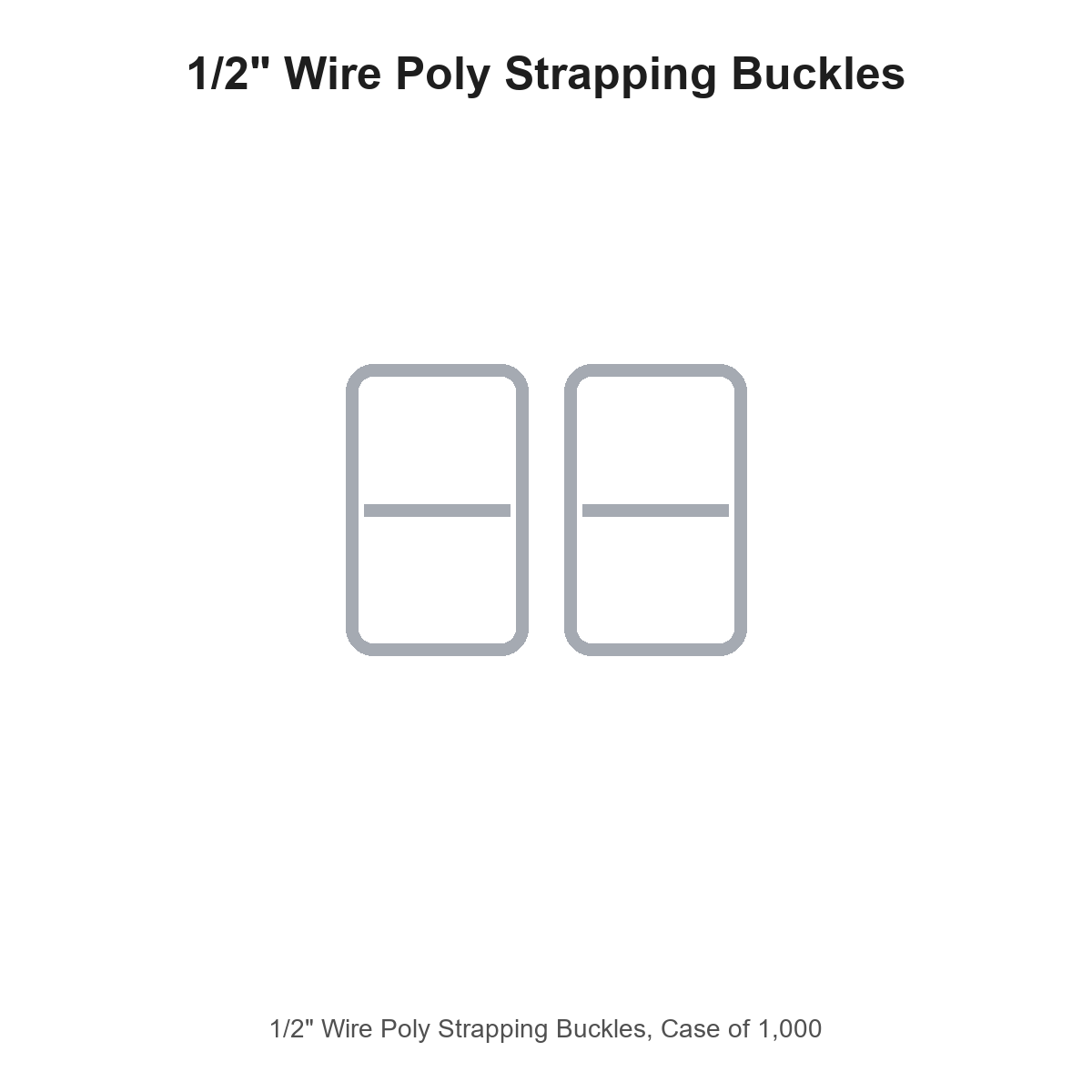 1/2" Wire Poly Strapping Buckles, Case of 1,000