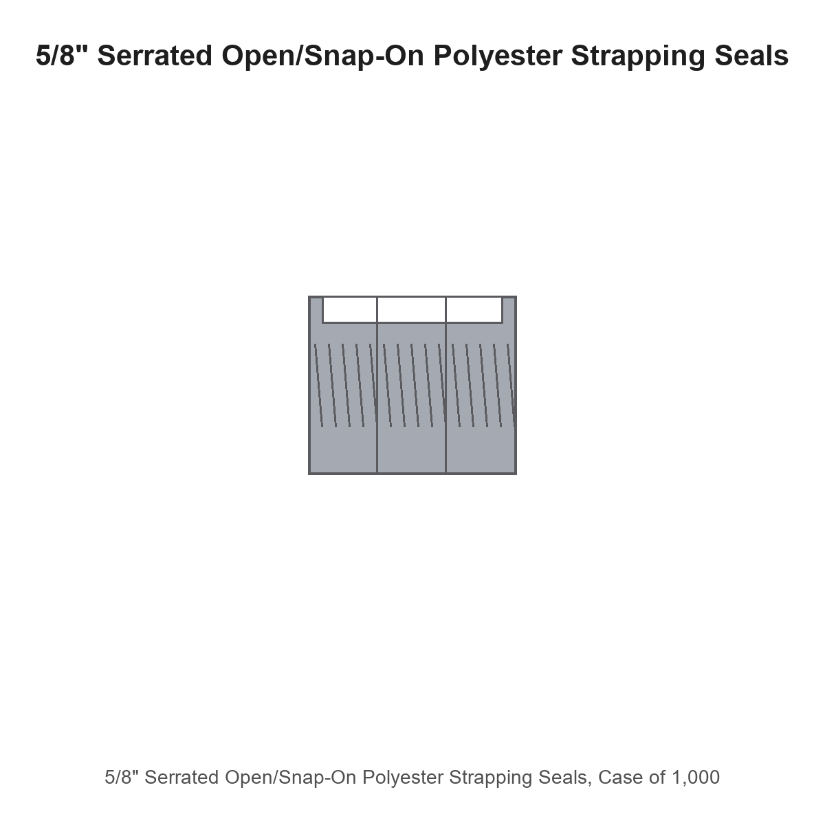 5/8" Serrated Open/Snap-On Polyester Strapping Seals, Case of 1,000