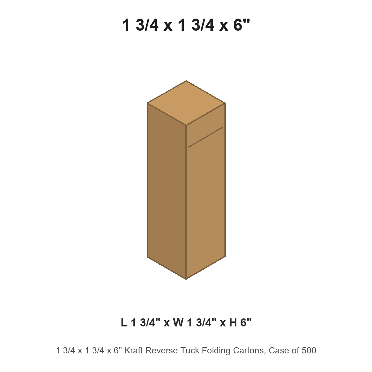 1 3/4 x 1 3/4 x 6" Kraft Reverse Tuck Folding Cartons, Case of 500