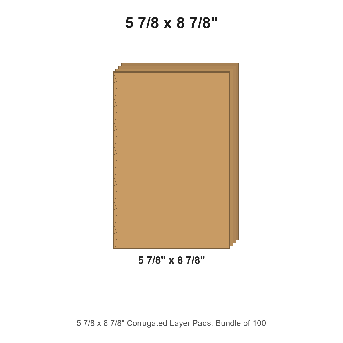 5 7/8 x 8 7/8" Corrugated Layer Pads, Bundle of 100