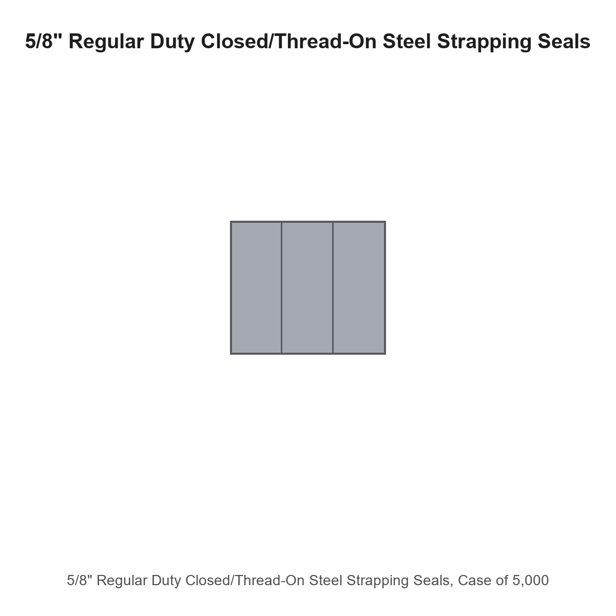 5/8" Regular Duty Closed/Thread-On Steel Strapping Seals, Case of 5,000