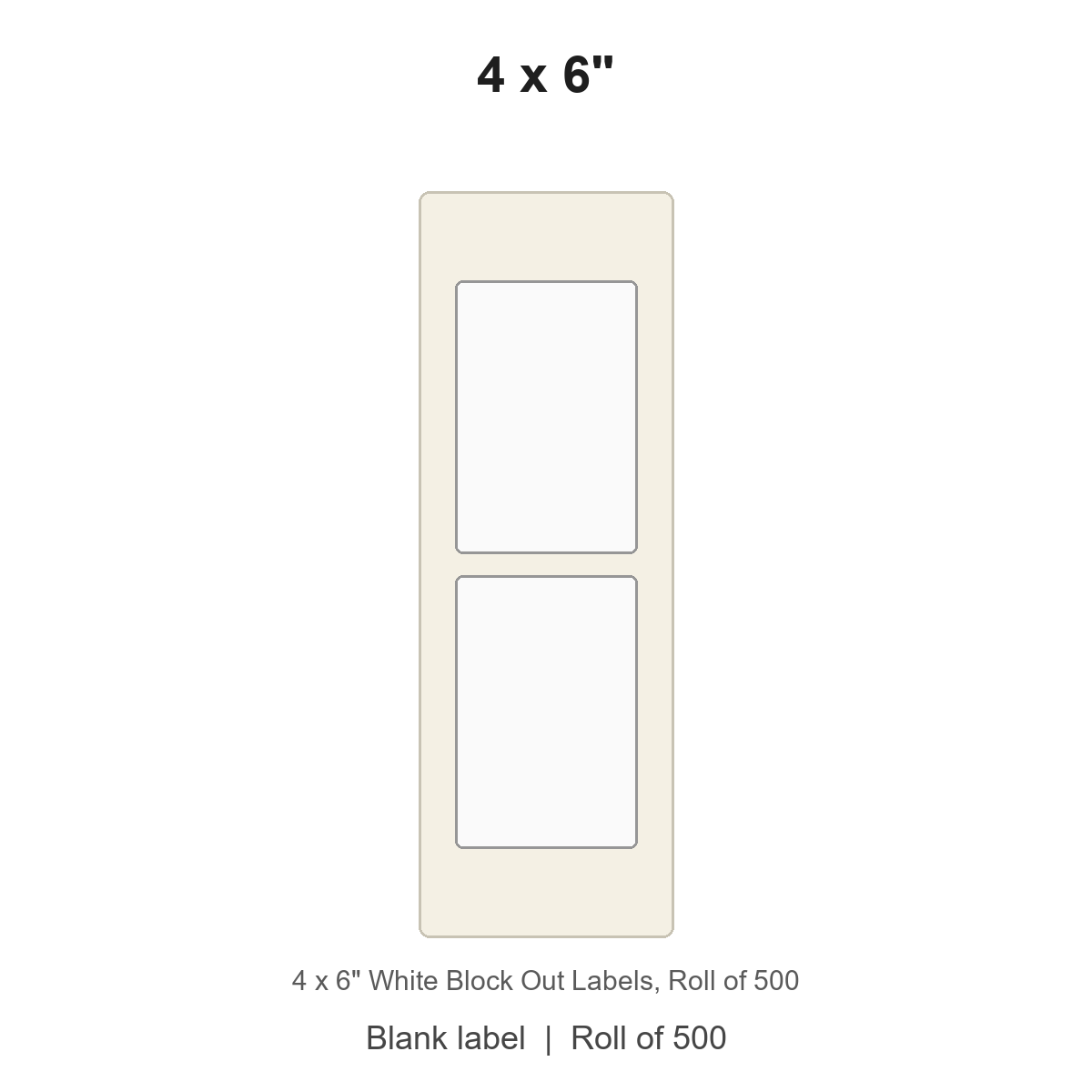 4 x 6" White Block Out Labels