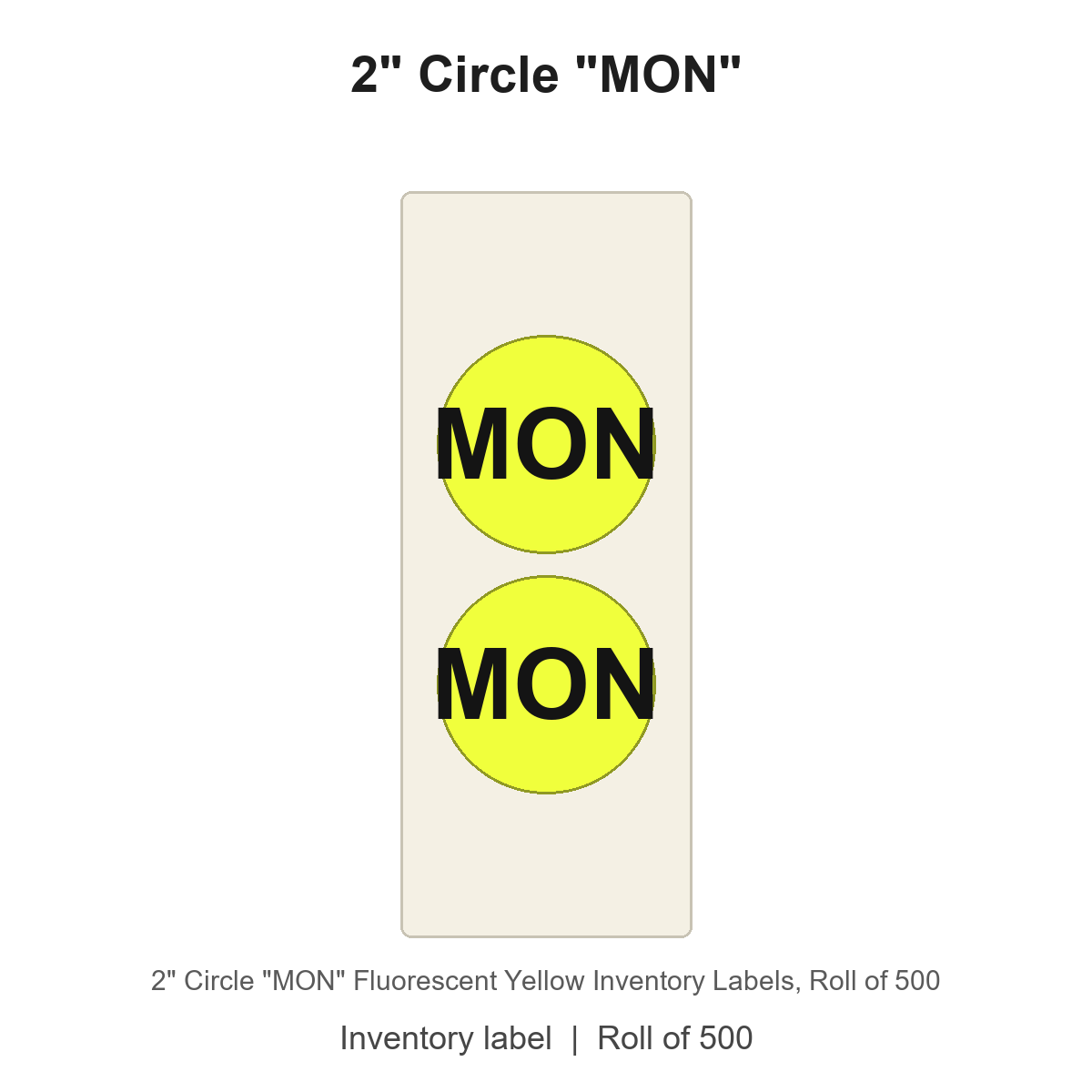 2" Circle "MON" Fluorescent Yellow Inventory Labels