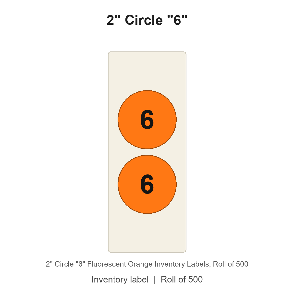 2" Circle "6" Fluorescent Orange Inventory Labels
