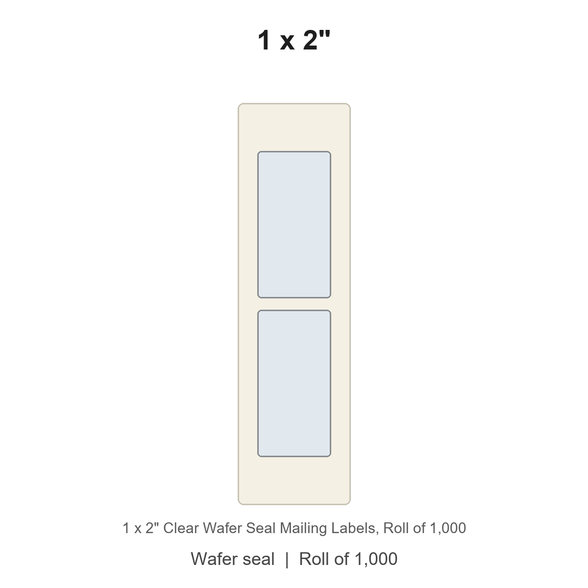 1 x 2" Clear Wafer Seal Mailing Labels