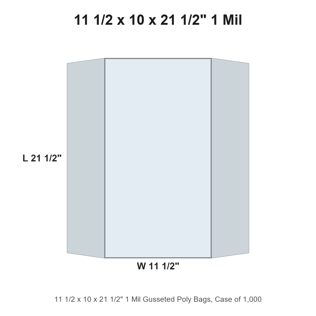 11 1/2 x 10 x 21 1/2" 1 Mil Gusseted Poly Bags