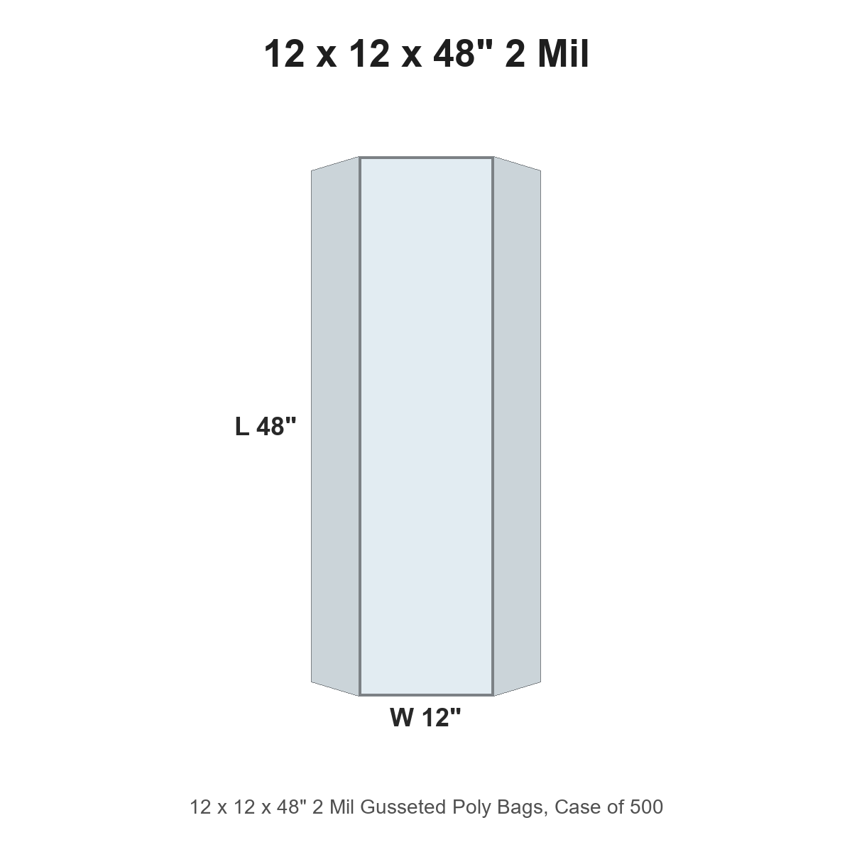 12 x 12 x 48" 2 Mil Gusseted Poly Bags