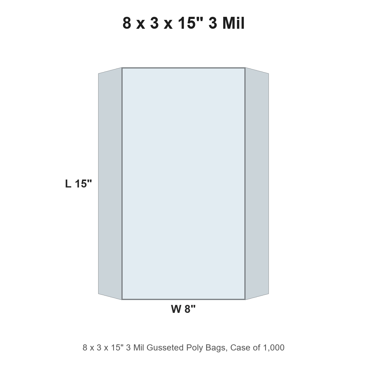 8 x 3 x 15" 3 Mil Gusseted Poly Bags