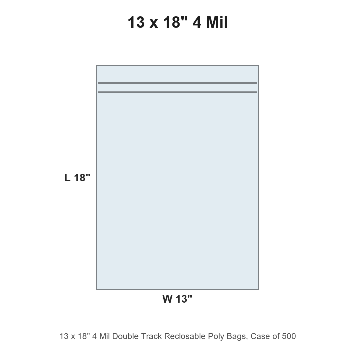 13 x 18" 4 Mil Double Track Reclosable Poly Bags