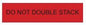 5 X 1000 X 80 - CLEAR WITH RED AND BLACK PRINT "DO NOT DOUBLE STACK"; 12 RLS/CS