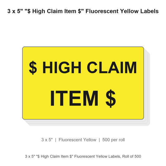 3 x 5" "$ High Claim Item $" Fluorescent Yellow Labels, Roll of 500