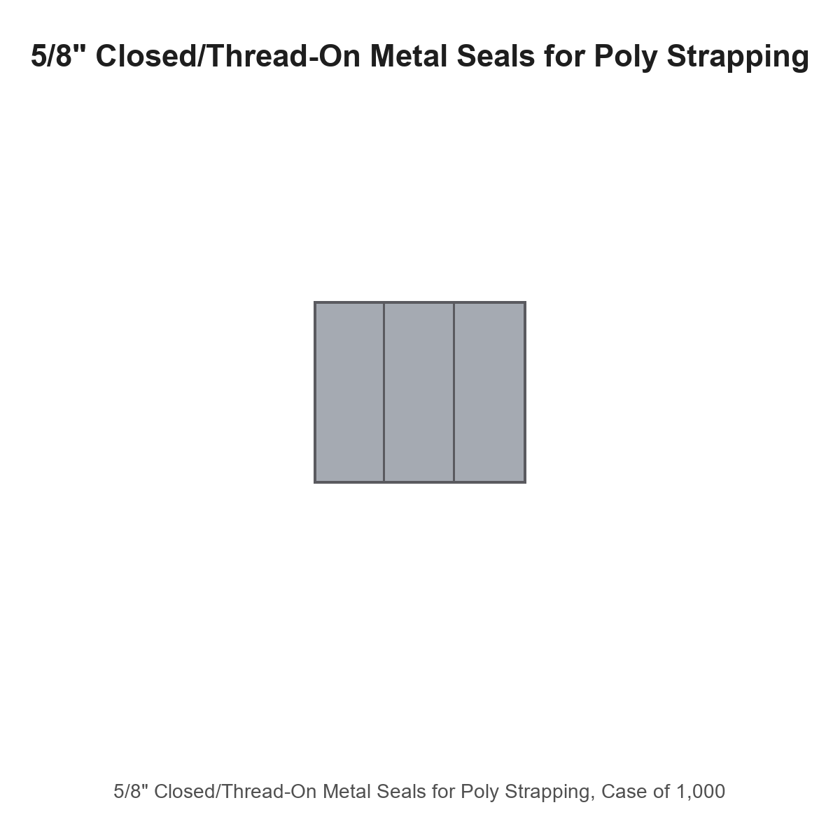 5/8" Closed/Thread-On Metal Seals for Poly Strapping, Case of 1,000