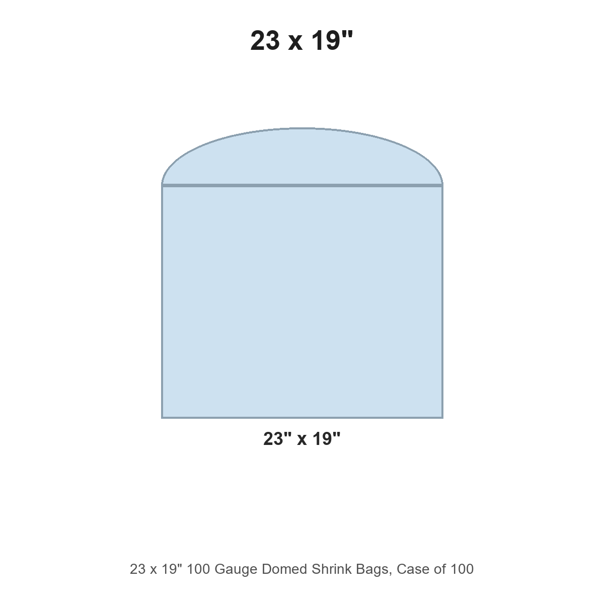 23 x 19" 100 Gauge Domed Shrink Bags
