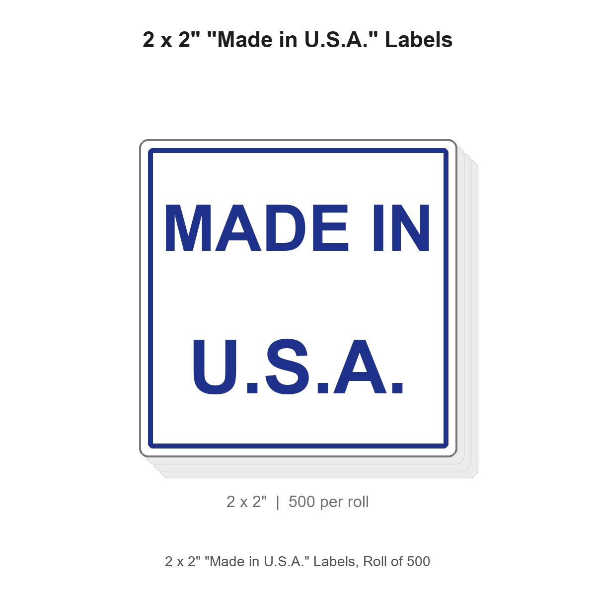 2 x 2" "Made in U.S.A." Labels, Roll of 500